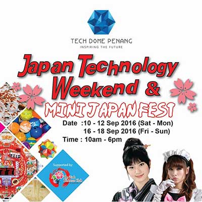 japan technology weekend and mini japan fast - tech dome penang